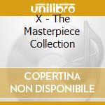 X - The Masterpiece Collection cd musicale di X