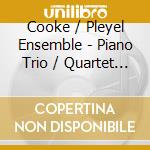 Cooke / Pleyel Ensemble - Piano Trio / Quartet & Quintet cd