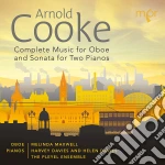 Arnold Cooke - Complete Music For Oboe And Sonata For Two Pianos cd