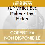 (LP Vinile) Bed Maker - Bed Maker vinile