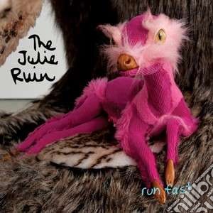 Julie Ruin (The) - Run Fast cd musicale di Ruin Julie