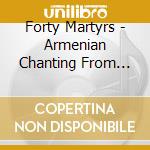 Forty Martyrs - Armenian Chanting From Aleppo cd