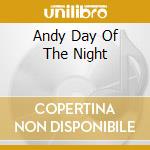 Andy Day Of The Night cd