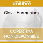 Glos - Harmonium cd musicale di Glos
