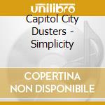 Capitol City Dusters - Simplicity