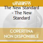 The New Standard - The New Standard cd musicale di The New Standard