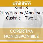 Scott & Riley/Yarema/Anderson Cushnie - Two Pianos No Waiting 2 cd musicale di Scott & Riley/Yarema/Anderson Cushnie