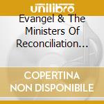 Evangel & The Ministers Of Reconciliation - Stages Of The Walk cd