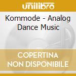 Kommode - Analog Dance Music