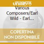 Various Composers/Earl Wild - Earl Wild Plays Spanish And French Gems cd
