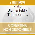 Philip Blumenfeld / Thomson - Preludes & Impromptus cd