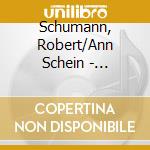 Schumann, Robert/Ann Schein - Davidsbundlertanze, Humoreske & Arabeske cd