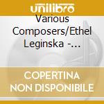 Various Composers/Ethel Leginska - Historic Columbia Masters (1926-1928) cd musicale di Various Composers/Ethel Leginska