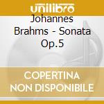 Johannes Brahms - Sonata Op.5 cd musicale di Johannes Brahms