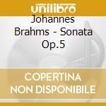 Johannes Brahms - Sonata Op.5 cd