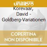 Korevaar, David - Goldberg-Variationen cd musicale di Korevaar, David