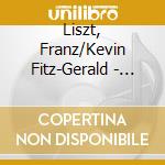 Liszt, Franz/Kevin Fitz-Gerald - Kevin Fitz-Gerald Plays Liszt cd
