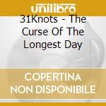 31Knots - The Curse Of The Longest Day cd