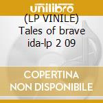 (LP VINILE) Tales of brave ida-lp 2 09 cd