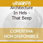 Architecture In Hels - That Beep cd