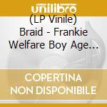 (LP Vinile) Braid - Frankie Welfare Boy Age Five (2 Lp) (Clear Blue Marbled Vinyl) vinile
