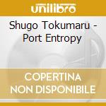 Shugo Tokumaru - Port Entropy cd musicale di Shugo Tokumaru