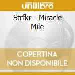 Strfkr - Miracle Mile cd