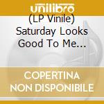 (LP Vinile) Saturday Looks Good To Me - One Kiss Ends It All lp vinile di Saturday Looks Good To Me