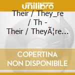 Their / They_re / Th - Their / TheyÃ¦re / There cd