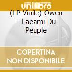 (LP Vinile) Owen - Laeami Du Peuple vinile