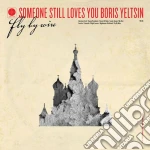 (LP Vinile) Someone Still Loves You Boris Yeltsin - Fly By Wire vinile