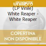 (LP Vinile) White Reaper - White Reaper vinile