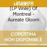 (LP Vinile) Of Montreal - Aureate Gloom lp vinile di Montreal Of