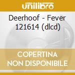 Deerhoof - Fever 121614 (dlcd) cd musicale di Deerhoof