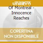Of Montreal - Innocence Reaches cd