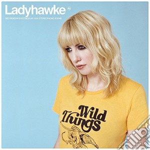 Ladyhawke - Wild Things cd musicale di Ladyhawke
