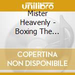 Mister Heavenly - Boxing The Moonlight cd musicale di Mister Heavenly