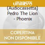 (Audiocassetta) Pedro The Lion - Phoenix cd