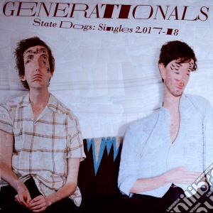 (LP Vinile) Generationals - State Dogs: Singles 2017-18 lp vinile di Generationals