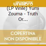 (LP Vinile) Yumi Zouma - Truth Or Consequences lp vinile