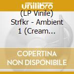 (LP Vinile) Strfkr - Ambient 1 (Cream Coloured Vinyl) vinile
