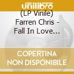 (LP Vinile) Farren Chris - Fall In Love 2 Night / Phantom Friend vinile