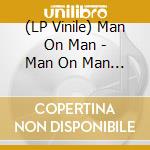 (LP Vinile) Man On Man - Man On Man [Lp] (White Vinyl, Download, Poster) lp vinile