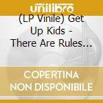 (LP Vinile) Get Up Kids - There Are Rules (2Lp-Clear Blue/10Th Anniversary Edition) lp vinile