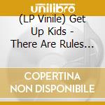 (LP Vinile) Get Up Kids - There Are Rules (2Lp-Clear Blue/10Th Anniversary Edition) vinile