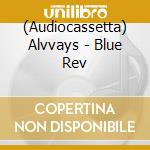 (Audiocassetta) Alvvays - Blue Rev cd