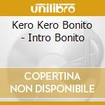 Kero Kero Bonito - Intro Bonito cd musicale