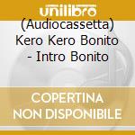 (Audiocassetta) Kero Kero Bonito - Intro Bonito cd