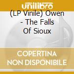 (LP Vinile) Owen - The Falls Of Sioux vinile