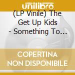 (LP Vinile) The Get Up Kids - Something To Write Home About (25Th Anniversary Deluxe Edition). Silver Vinyl (2 Lp) vinile